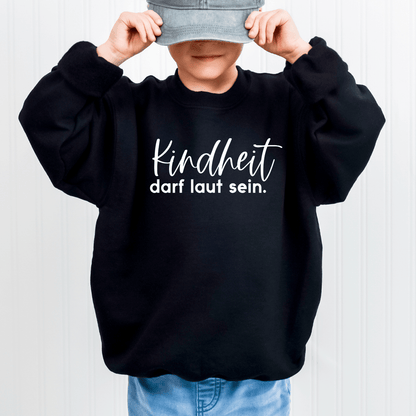 Statement - Sweatshirt für Kinder „Kindheit darf laut sein“ - NiJeKra