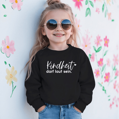 Statement - Sweatshirt für Kinder „Kindheit darf laut sein“ - NiJeKra
